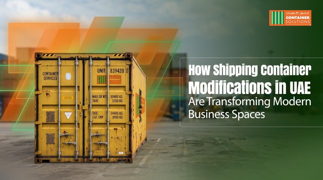 Shipping Container Modifications in UAE 
